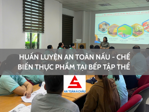 TRỰC TIẾP NẤU – CHẾ BIẾN THỰC PHẨM TẠI BẾP ĂN TẬP THỂ, CÓ CẦN HUẤN LUYỆN AN TOÀN KHÔNG VÀ TẠI SAO