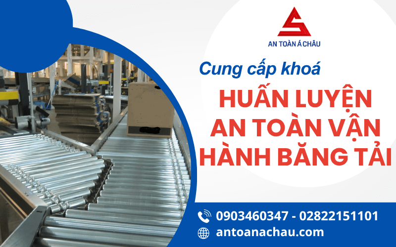 Huấn luyện an toàn vận hành băng tải