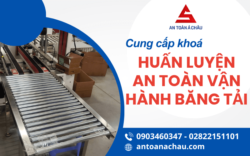 Huấn luyện an toàn vận hành băng tải