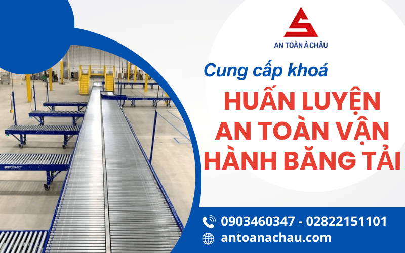 Huấn luyện an toàn vận hành băng tải