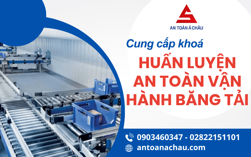 Huấn luyện an toàn vận hành băng tải