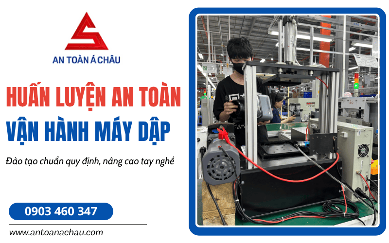 Huấn luyện an toàn vận hành máy dập