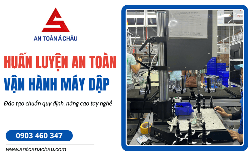 Huấn luyện an toàn vận hành máy dập
