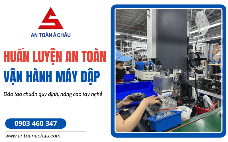Huấn luyện an toàn vận hành máy dập