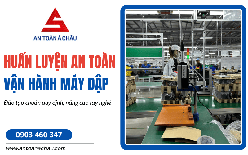 Huấn luyện an toàn vận hành máy dập