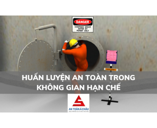 HUẤN LUYỆN AN TOÀN TRONG KHÔNG GIAN HẠN CHẾ